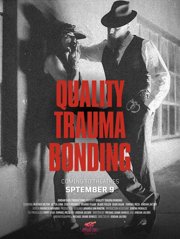 Quality Trauma Bonding poster