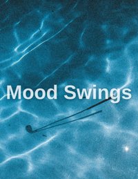 Mood Swings