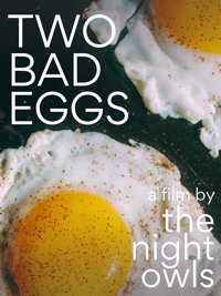 Two Bad Eggs